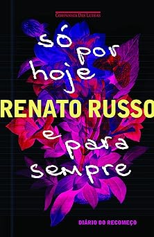 So Por Hoje e Para Sempre Renato Russo